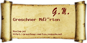 Greschner Márton névjegykártya